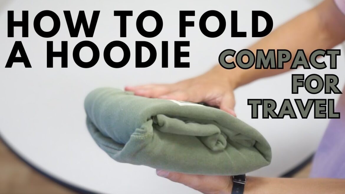 How to fold and roll a hoodie compact for travel How to fold and roll a hoodie compact for travel