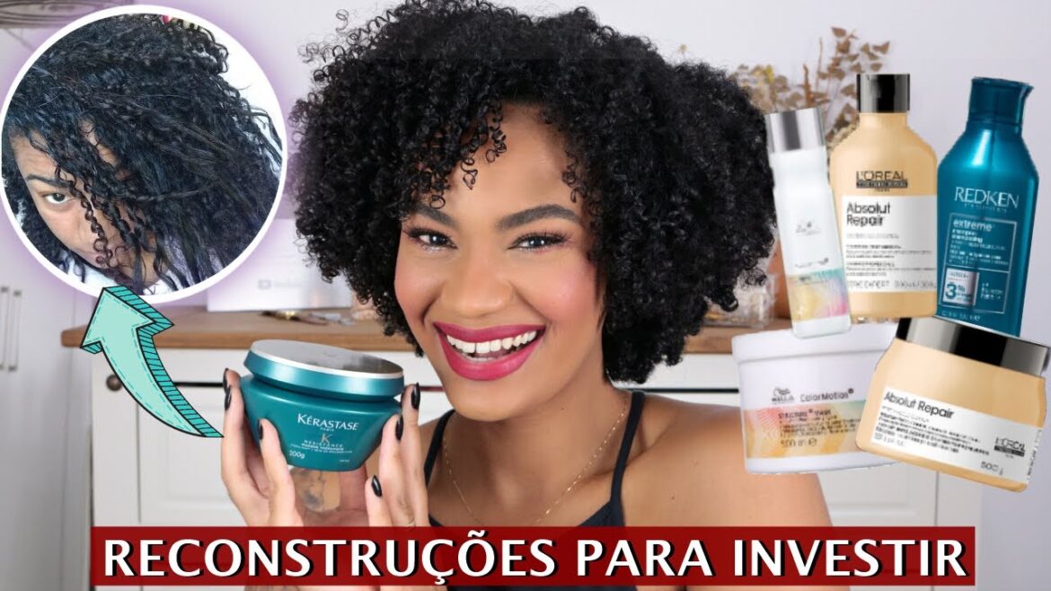 QUANDO FAZER RECONSTRUÇÃO + O QUE ESTOU USANDO • Patt Neves