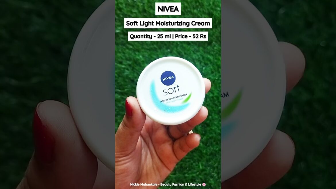 NIVEA Soft Light Moisturising Cream 🤍✨ #shorts #youtubeshorts