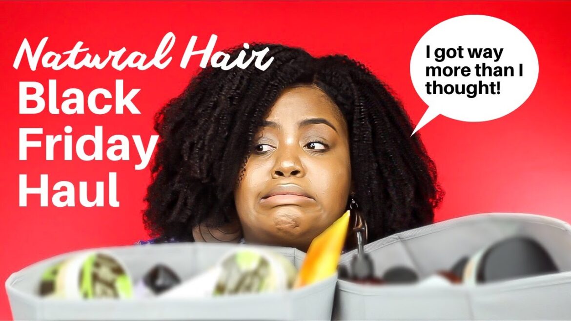 HUGE Black Friday Haul 2019 | Natural Hair