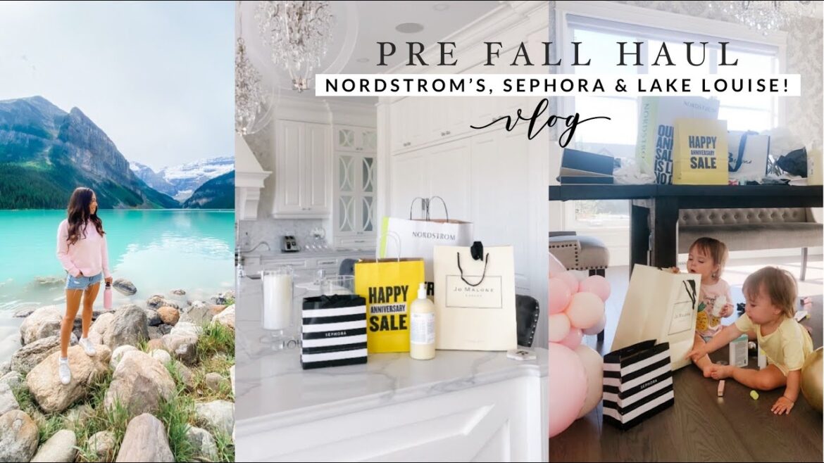 PRE FALL HAUL!!  NORDSTROMS, SEPHORA & JO MALONE + TRIP TO LAKE LOUISE VLOG!๐๐ PRE FALL HAUL!!  NORDSTROMS, SEPHORA & JO MALONE + TRIP TO LAKE LOUISE VLOG!๐๐