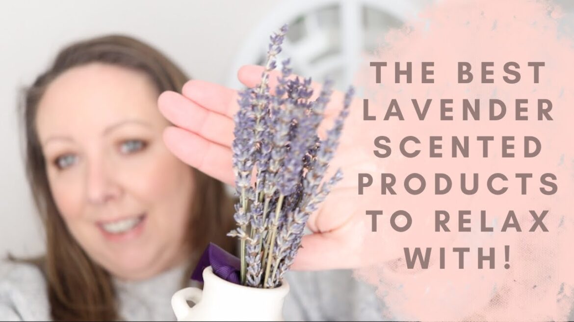 The best lavender scented products