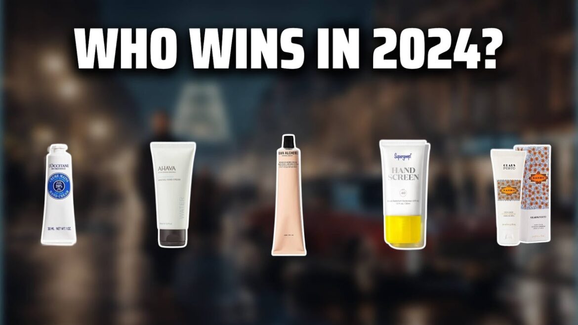 The Best Best Hand Cream in 2024 - Must Watch Before Buying!
