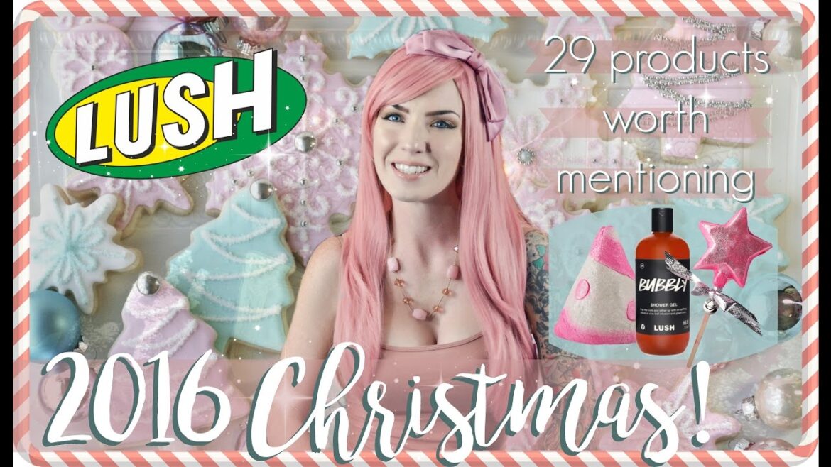 29 LUSH Cosmetics 2016 Christmas Product That I Didn't Demo