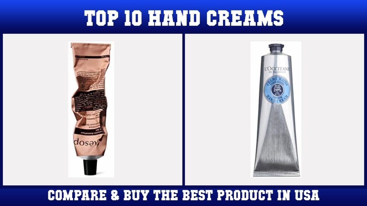 Top 10 Hand Creams to buy in USA 2021 | Price & Review