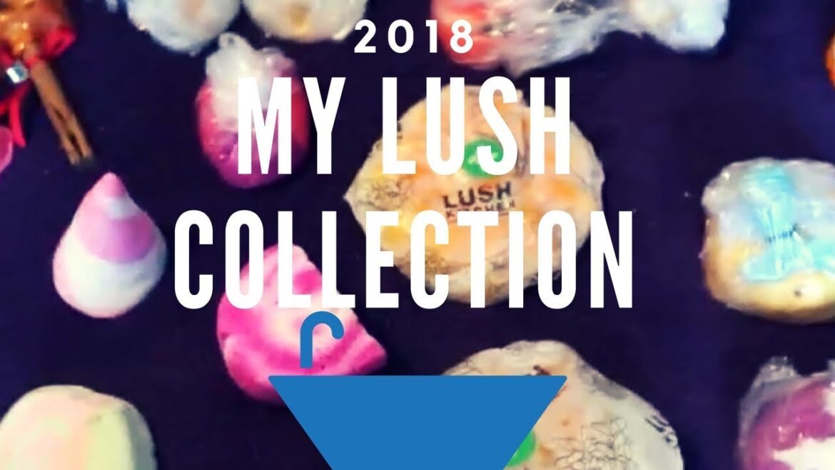 My Lush Collection 2018 - Live Lush Giveaway