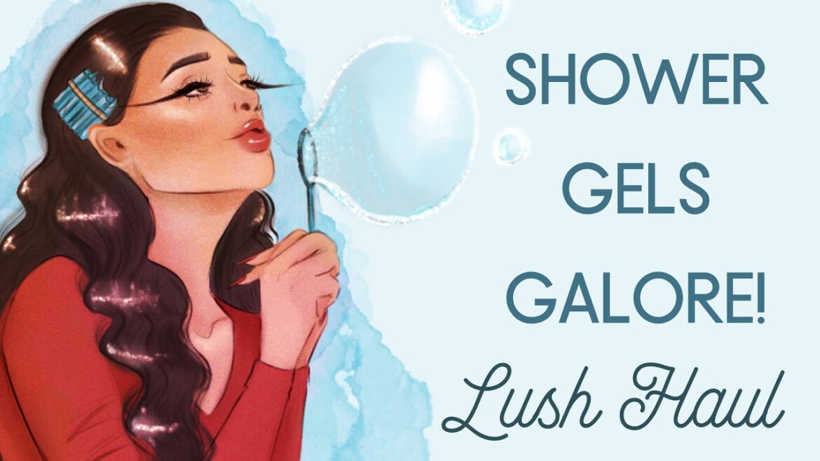 LUSH HAUL: Shower Gels Galore!