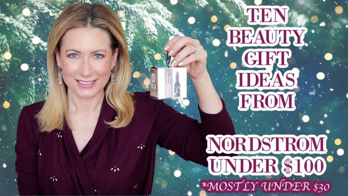 TEN Gift Ideas from Nordstrom Beauty (mostly under $30) | MsGoldgirl