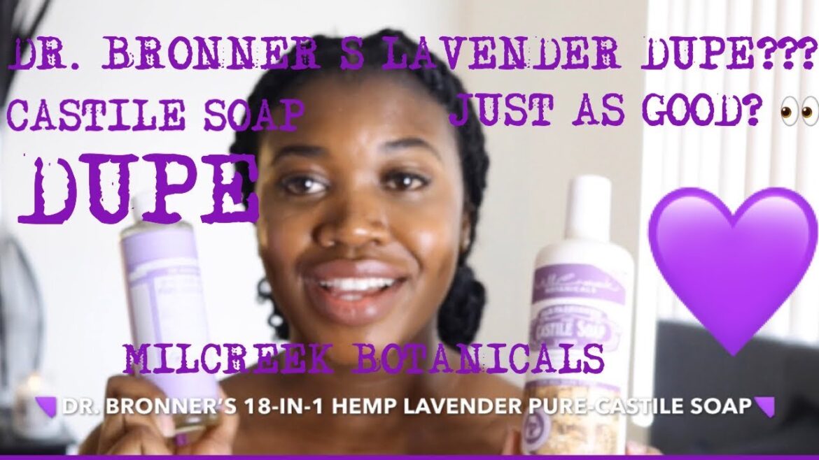 MILCREEK BOTANICALS VS DR. BRONNER’S LAVENDER PURE CASTILE SOAP???? 18-IN-1 DUPE?! WHICH IS BETTER?