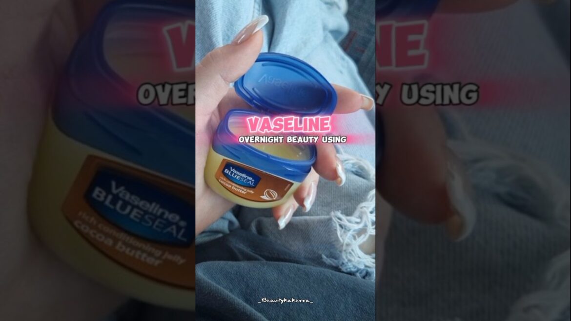 Overnight beauty using Vaseline✨🎀#shorts #vaseline #vaselinehacks #tips #beauty  #skincare #howto Overnight beauty using Vaseline✨🎀#shorts #vaseline #vaselinehacks #tips #beauty  #skincare #howto