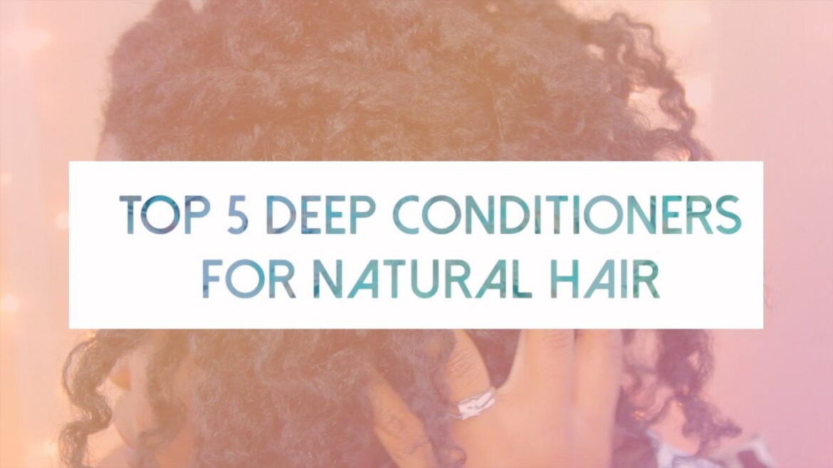 Top 5 Deep Conditioners For Natural Hair | Jungle Naps Top 5 Deep Conditioners For Natural Hair | Jungle Naps