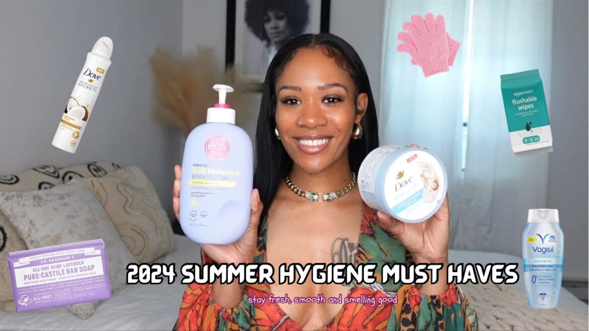 2024 SUMMER HYGIENE MUST HAVES. |stay fresh, smelling good and silky smooth|