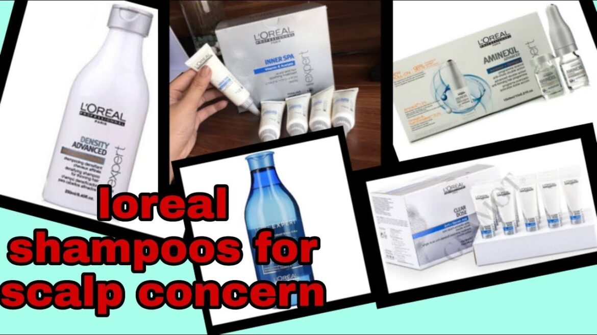 All about loreal shampoo//scalp concern All about loreal shampoo//scalp concern