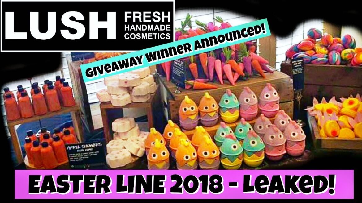 LUSH Easter 2018 LEAKS & Father's Day Line Preview! WHAT'S NEW, WHAT'S RETURNING?? Giveaway Winner!!