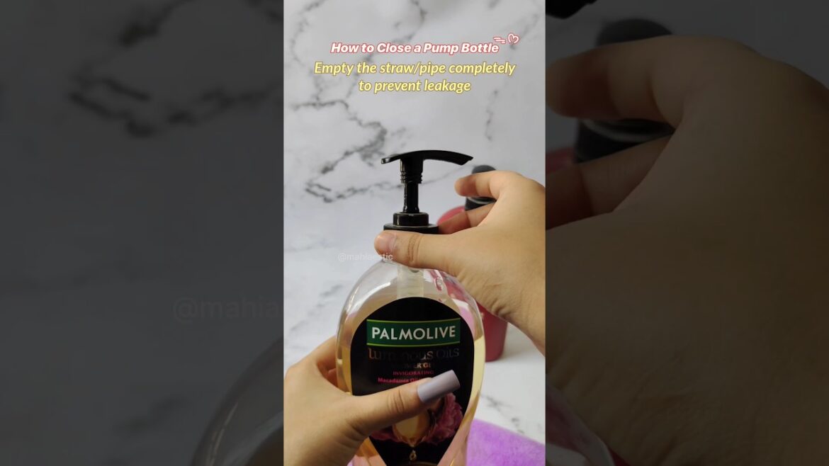 How to *Open & CLOSE* a Pump Bottle🧴