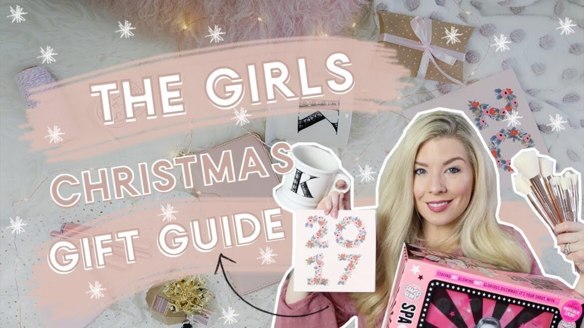 THE ULTIMATE GIRLS CHRISTMAS GIFT GUIDE 2017 | KATE MURNANE THE ULTIMATE GIRLS CHRISTMAS GIFT GUIDE 2017 | KATE MURNANE