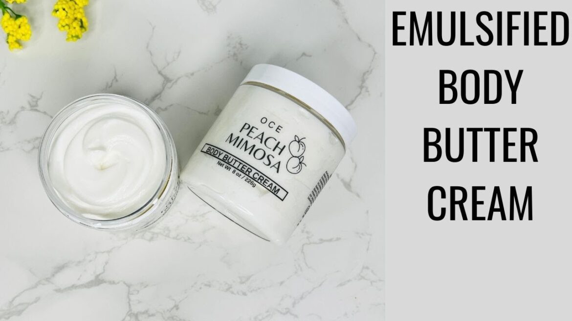 HOW TO MAKE EMULSIFIED BODY BUTTER CREAM HOW TO MAKE EMULSIFIED BODY BUTTER CREAM