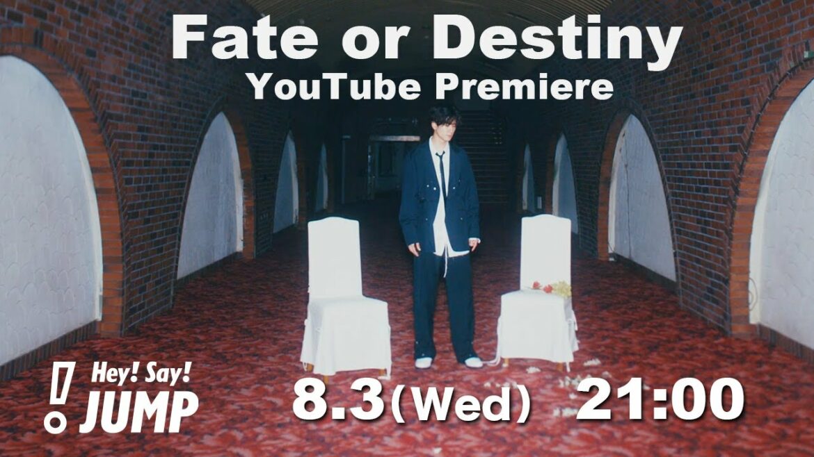 Hey! Say! JUMP - Fate or Destiny [Teaser]