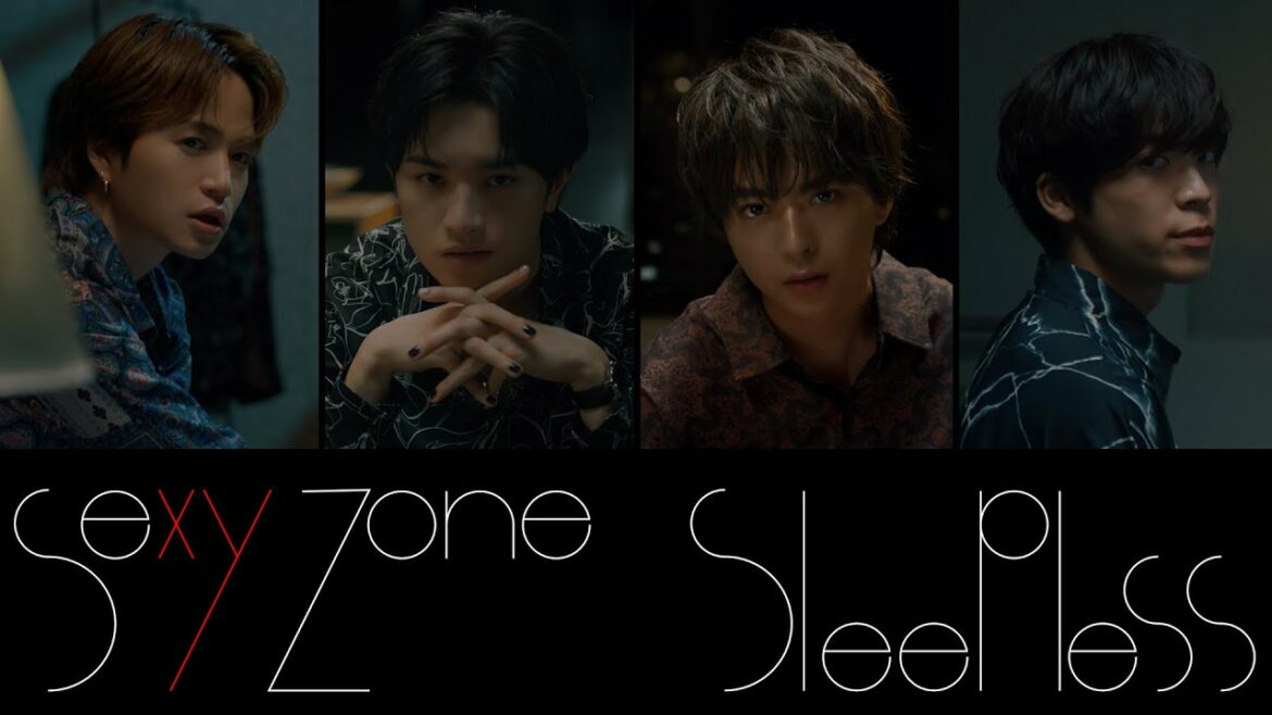 Sexy Zone ｢Sleepless｣ (YouTube Ver.)