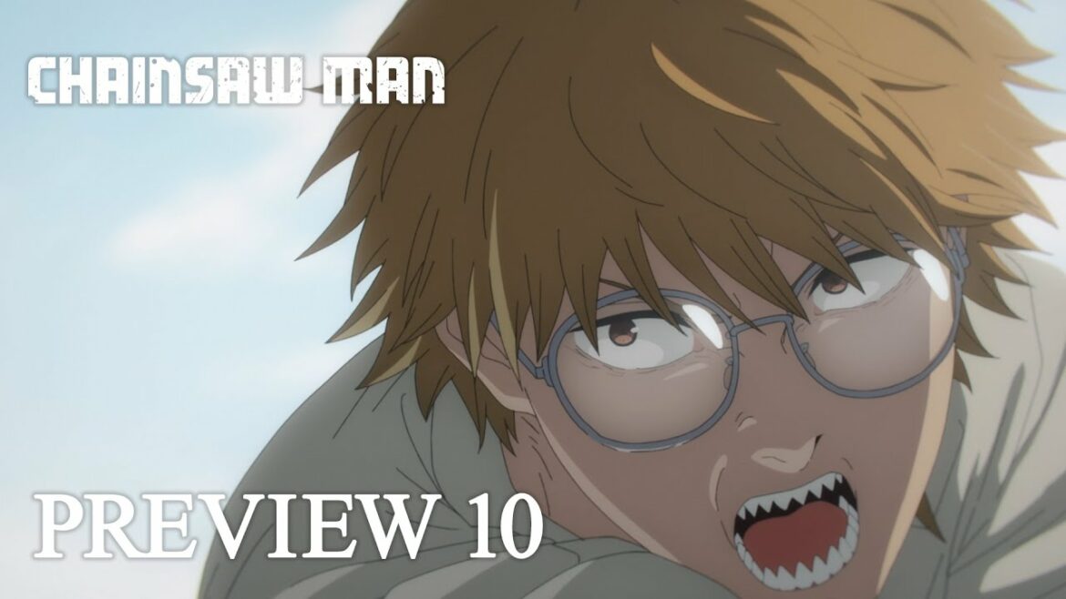 『チェンソーマン』第10話「もっとボロボロ」予告 / CHAINSAW MAN  Preview