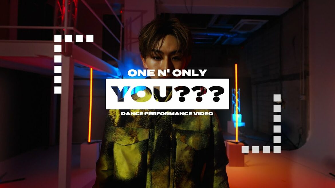 ONE N' ONLY／“YOU???” Dance Performance Music Video