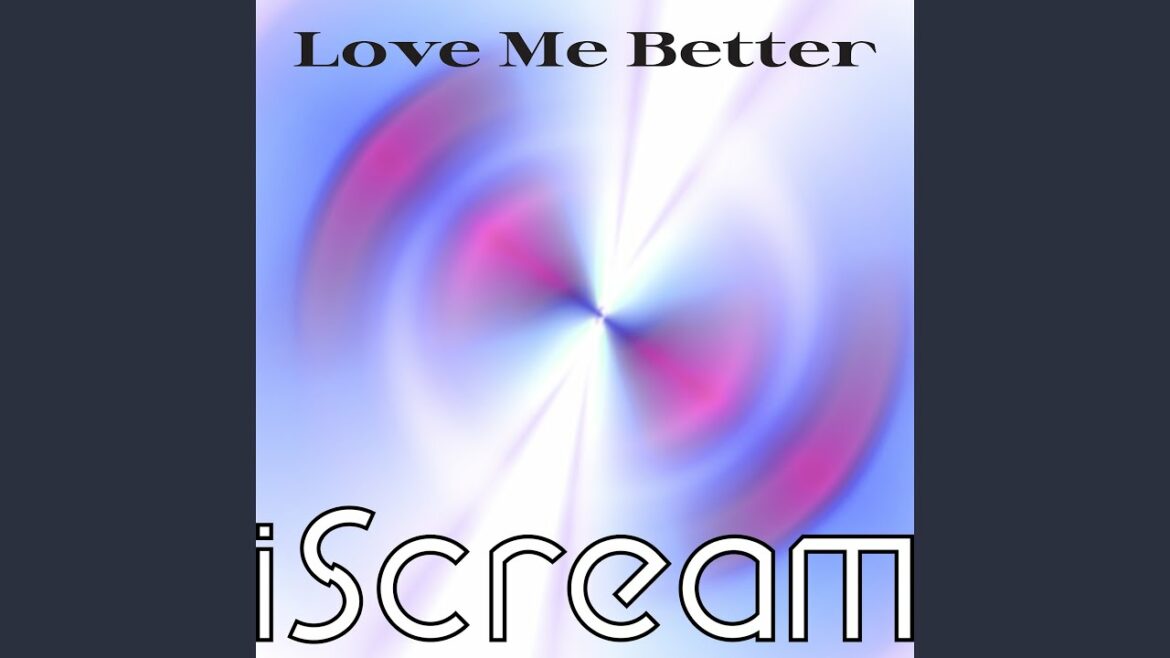 Love Me Better
