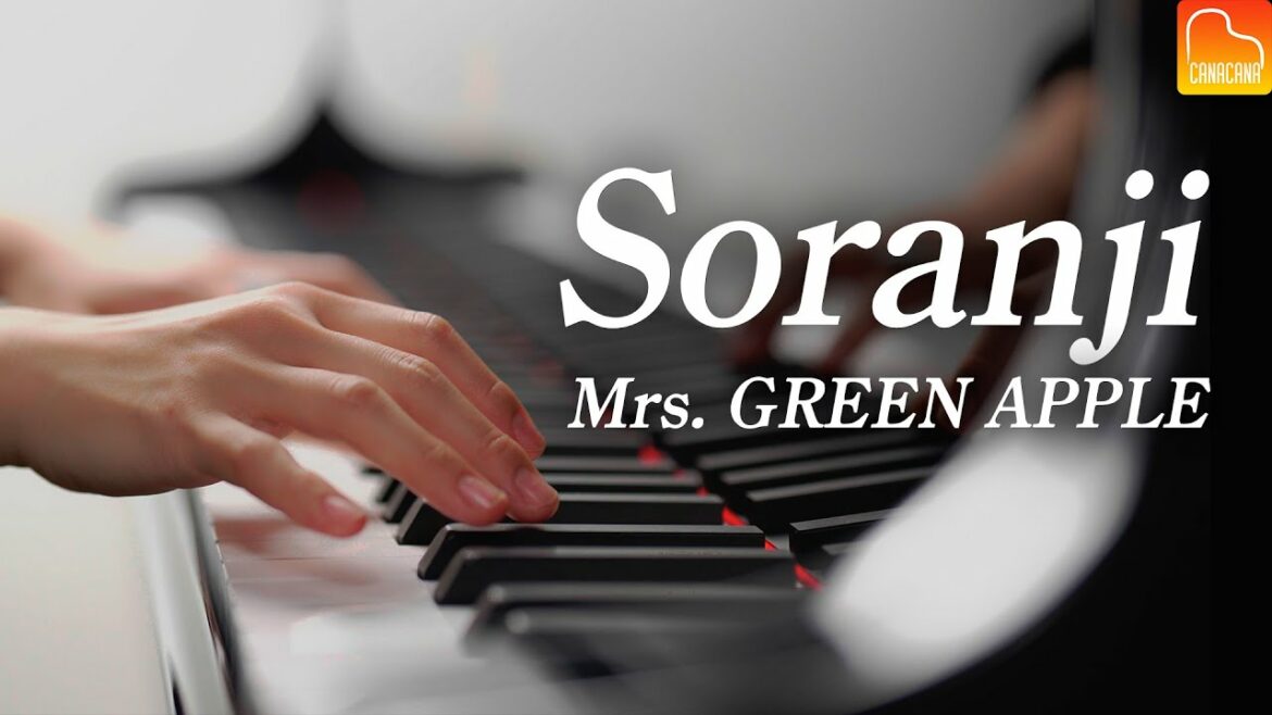 Mrs.GREEN APPLE「Soranji」ピアノ - Piano - CANACANA
