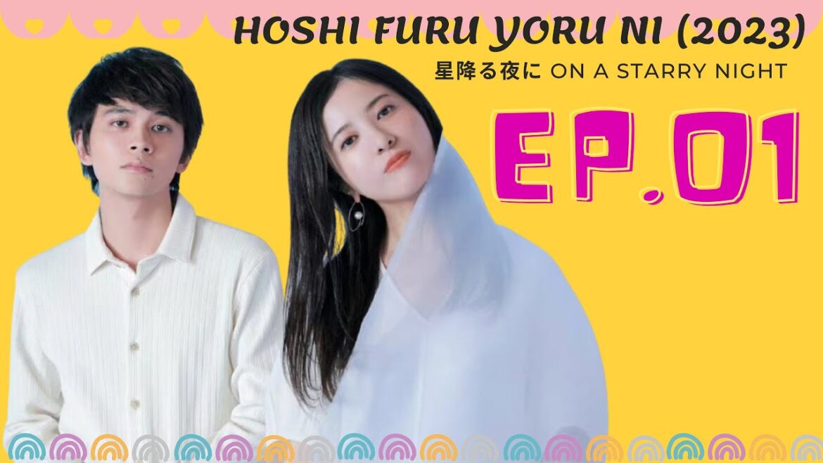 【星降る夜に】On a Starry Night | Hoshi Furu Yoru ni 2023 💖 Episode 1 【吉高由里子】【北村匠海】