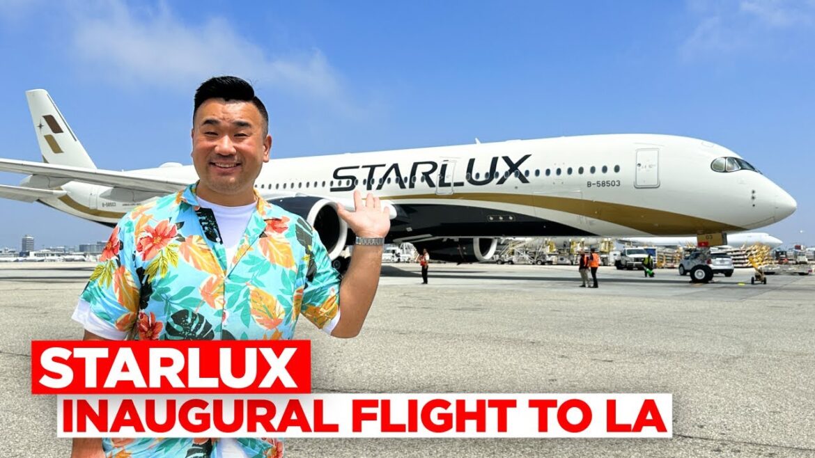 Complete Review of Starlux Airlines - A350 Inaugural Taipei LA Flight