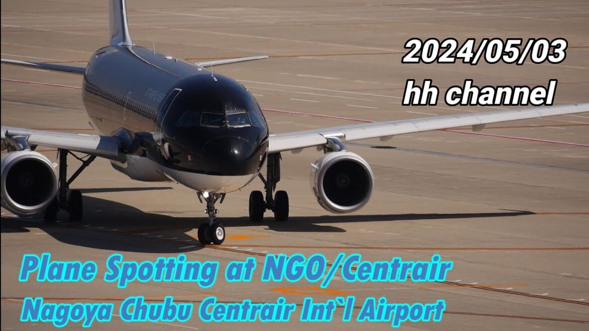 2024年5月3日の風景・Have a Nice Flight!! 【セントレア】【中部国際空港】【centrair・Chubu Japan International Airport】