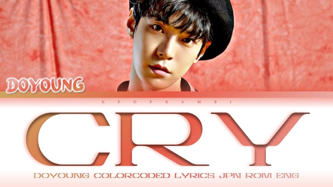 DOYOUNG (ドヨン/도영) - “CRY” Lyrics 歌詞 (Color_Coded_JPN_ROM_ENG) [星降る夜に 挿入歌/On a Starry Night OST]
