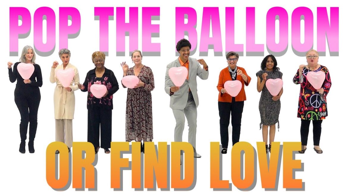 Ep 11 Pop the Balloon or Find Love (SENIOR CITIZENS) - A Real One #findlove