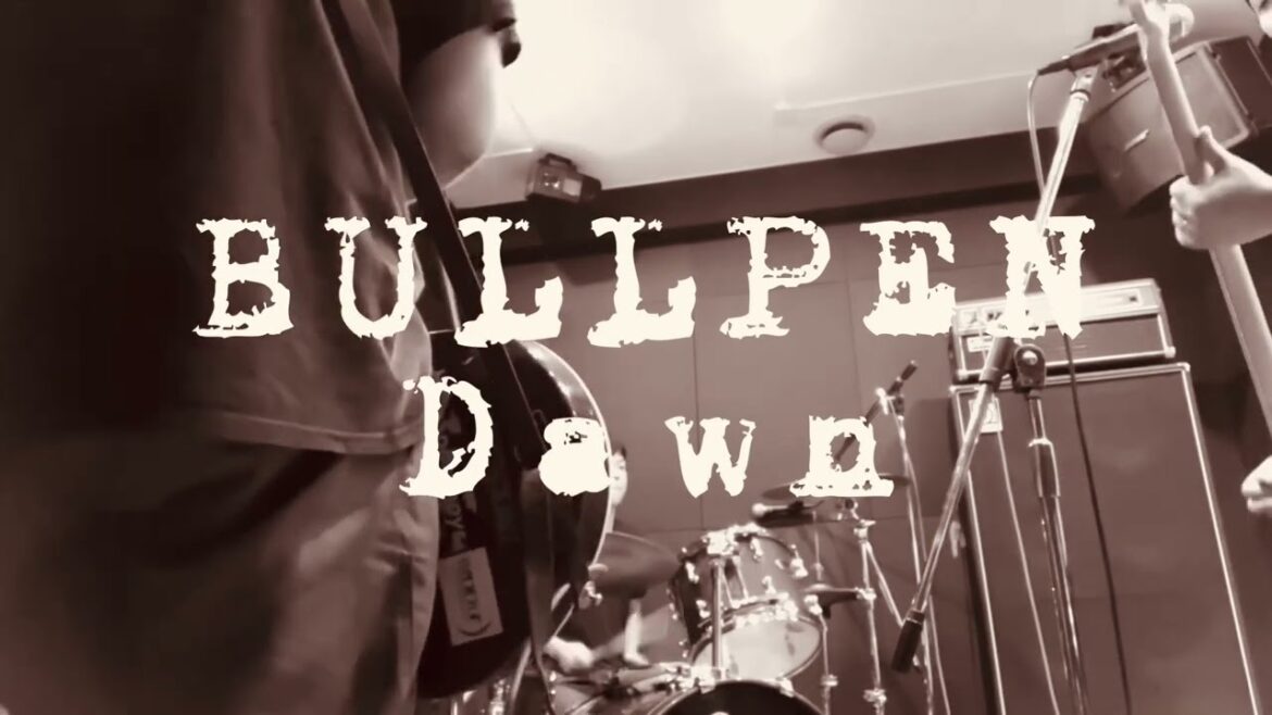 BULLPEN-Dawn（Official Video）