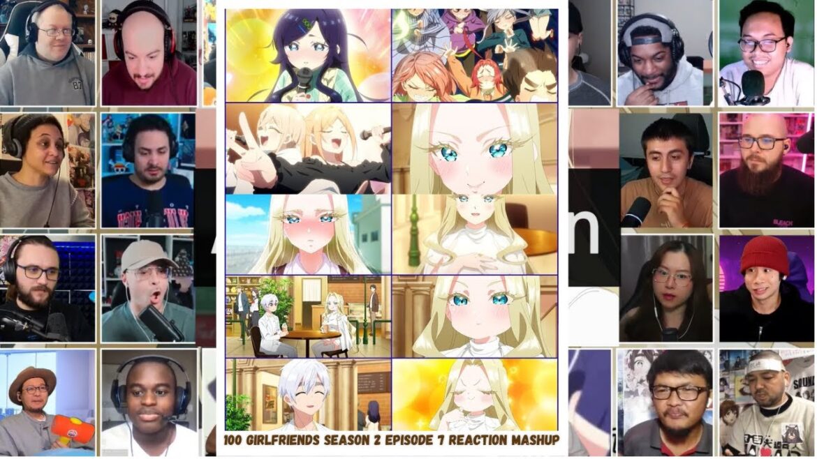 100 Girlfriends Who Really Love You Season 2 Episode 7 Reaction Mashup - 君のことが大大大大大好きな100人の彼女 6期 話