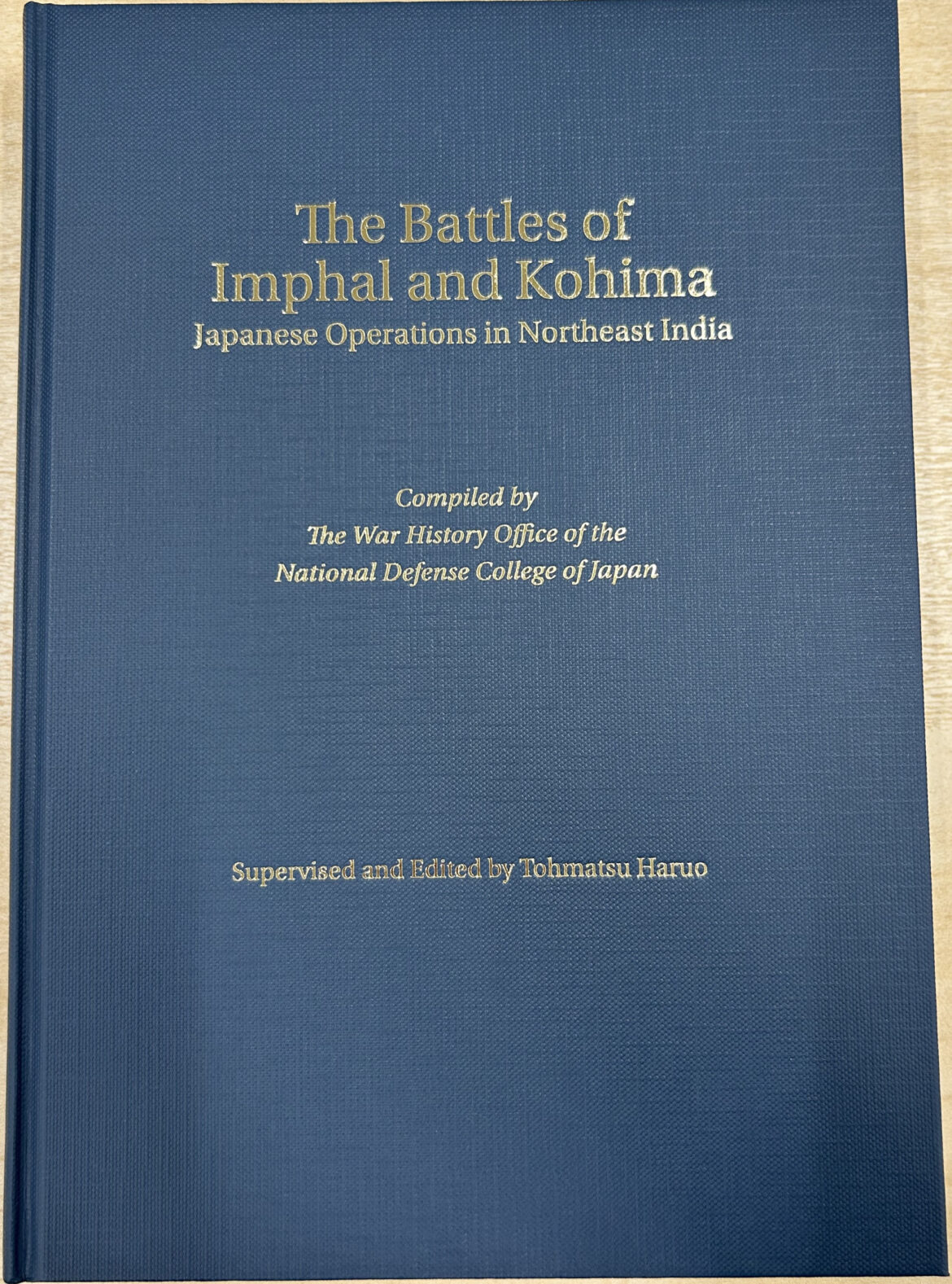 『戦史叢書：インパール作戦』抜粋版の英文書籍の発刊 | 第1グループ（戦略対話・交流促進担当）-報告資料・出版物 | 笹川平和財団