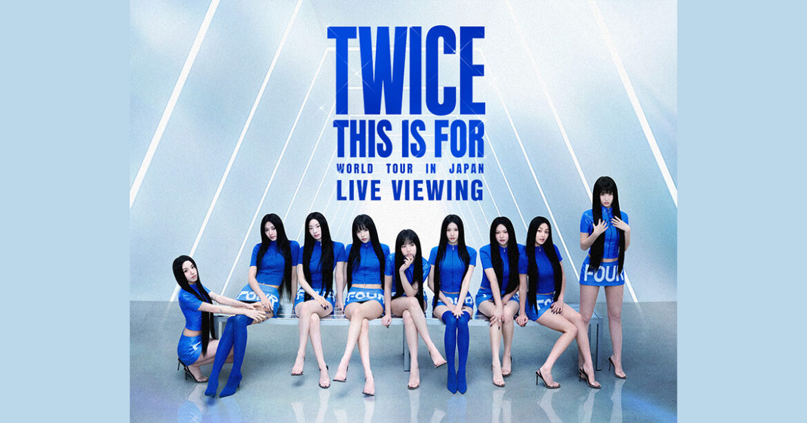 TWICE WORLD TOUR IN JAPAN LIVE VIEWING｜9/17(水)映画館で生中継！ - LIVE VIEWING JAPAN