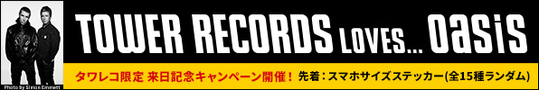 TOWER RECORDS LOVES OASIS