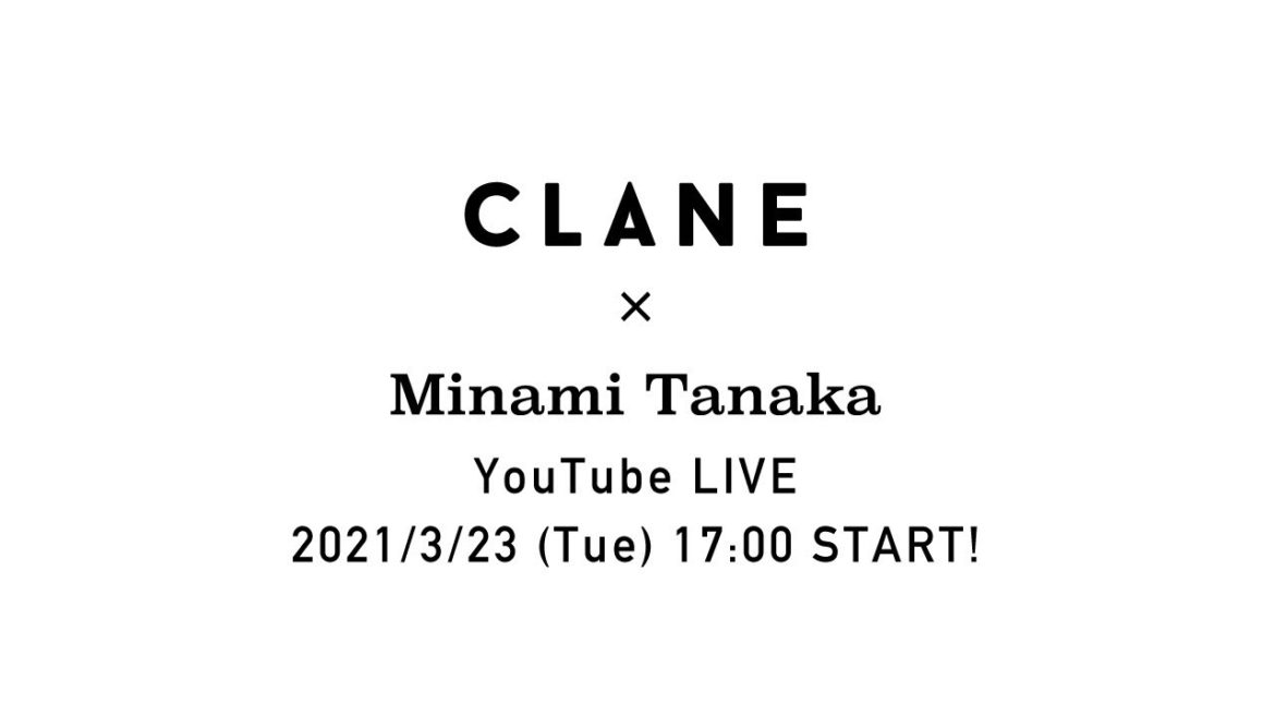 CLANE × Minami Tanaka Special Live