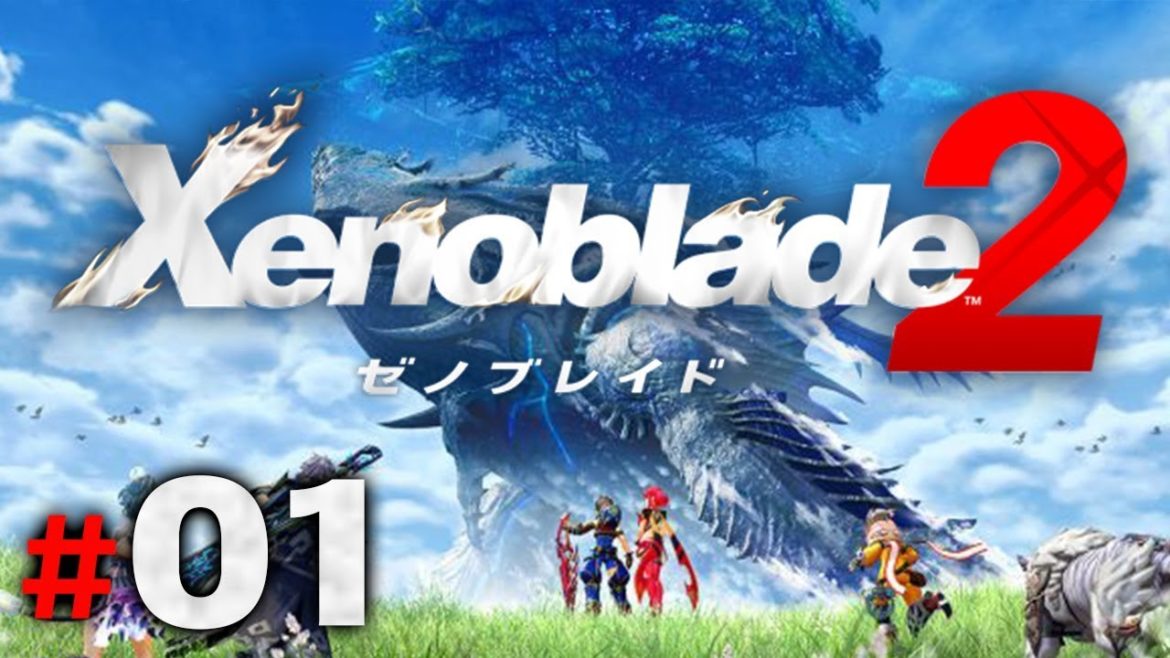 約束された最高のRPG『ゼノブレイド2』を実況プレイpart1【Xenoblade2】