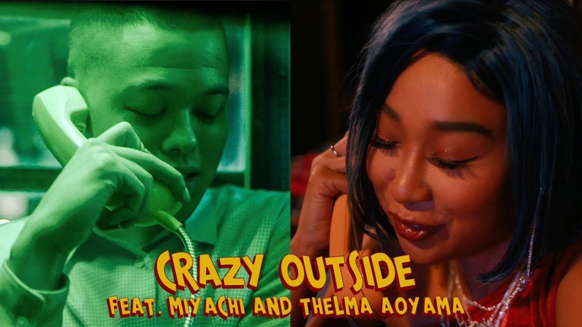 MIYACHI & THELMA AOYAMA - CRAZY OUTSIDE (OFFICIAL VIDEO)