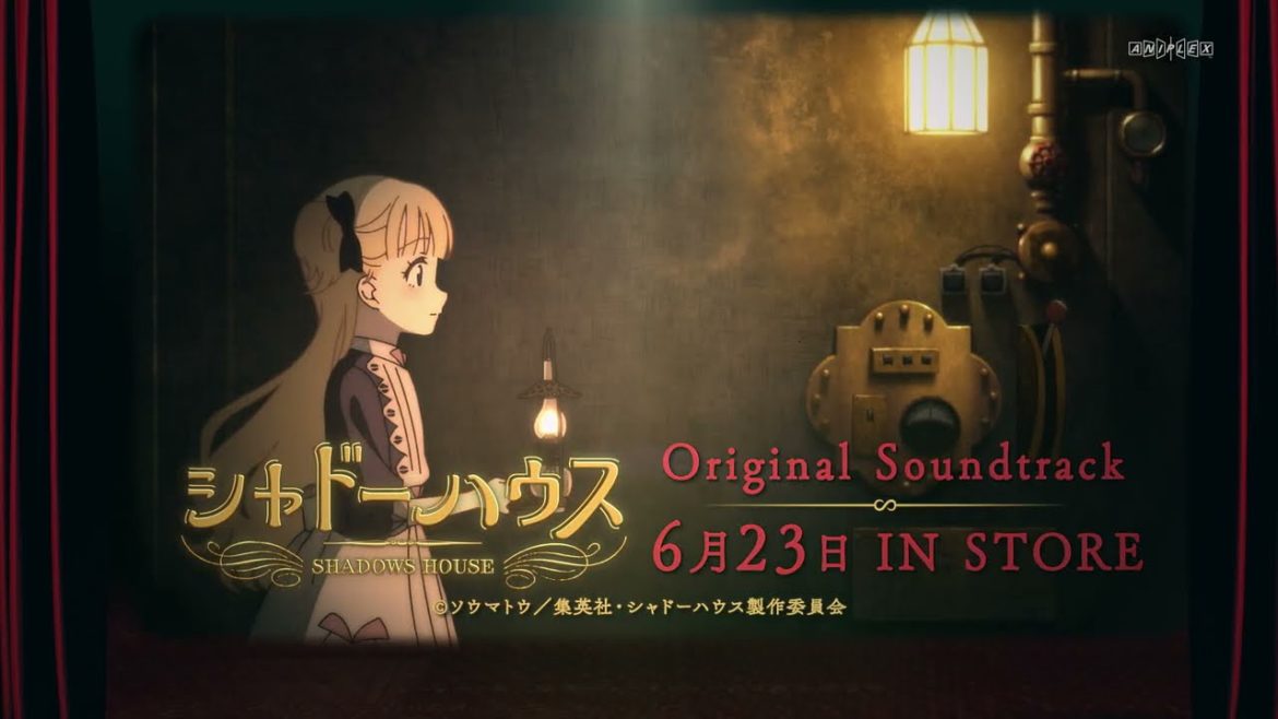 TVアニメ「シャドーハウス」Original Soundtrack｜2021.6.23 on sale
