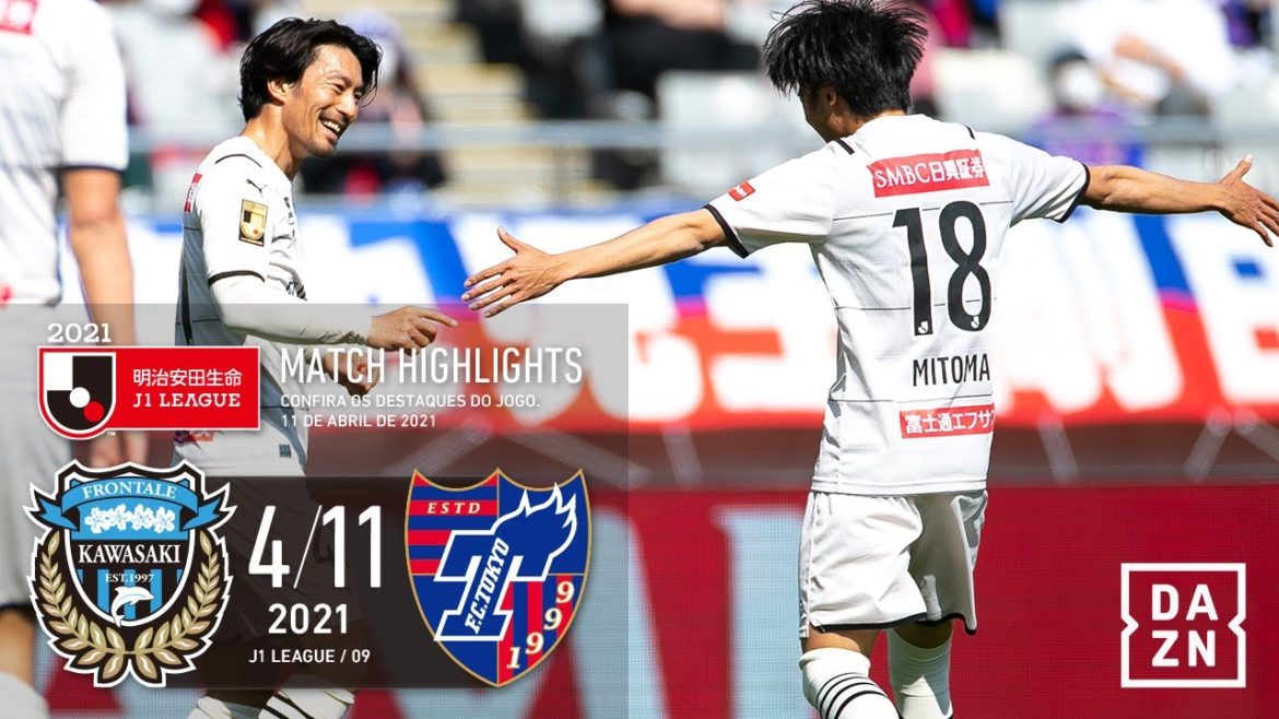 【DAZN提供】2021 明治安田生命J1リーグ 第9節 川崎フロンターレvsFC東京_20210411_Game Highlights