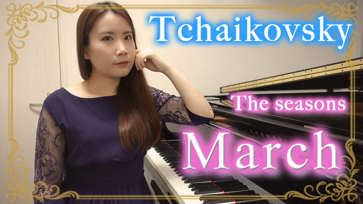 チャイコフスキー : 「四季」より 3月 ”ひばりの歌”　Tchaikovsky : The seasons op.37-bis March  "Song of the Lark"