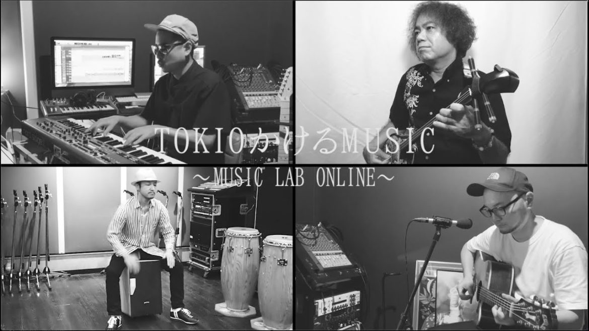 MUSIC LAB ONLINE / TOKIOかけるMUSIC MUSIC LAB ONLINE / TOKIOかけるMUSIC