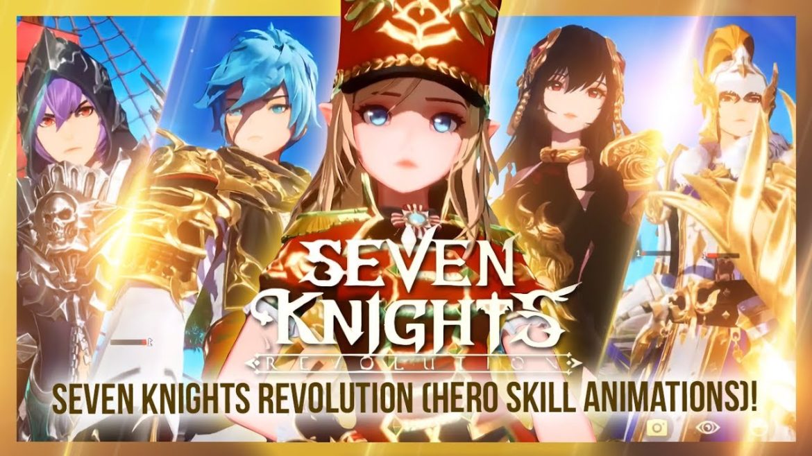 SEVEN KNIGHTS REVOLUTION ~Hero Skill Animations Revealed!~ SEVEN KNIGHTS REVOLUTION ~Hero Skill Animations Revealed!~