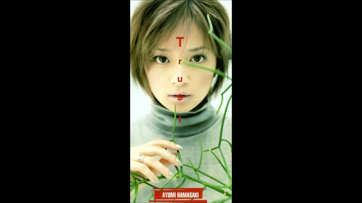 ayumi hamasaki ♪ Trust (A BEST ver.)