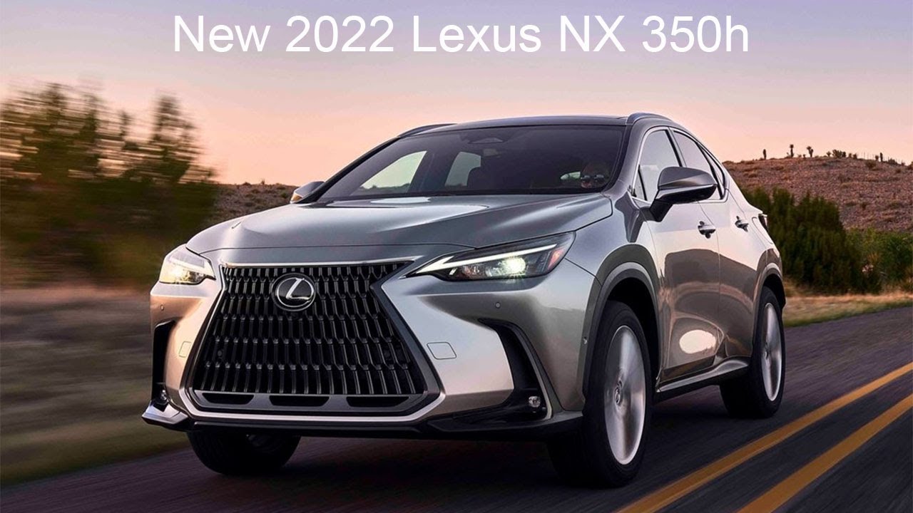 New Lexus NX 350h 2022 First Look, Exterior, Interior, Driving, Specs, Release date (Atomic