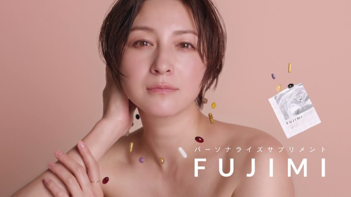 広末涼子×パーソナライズサプリメントFUJIMI TVCM