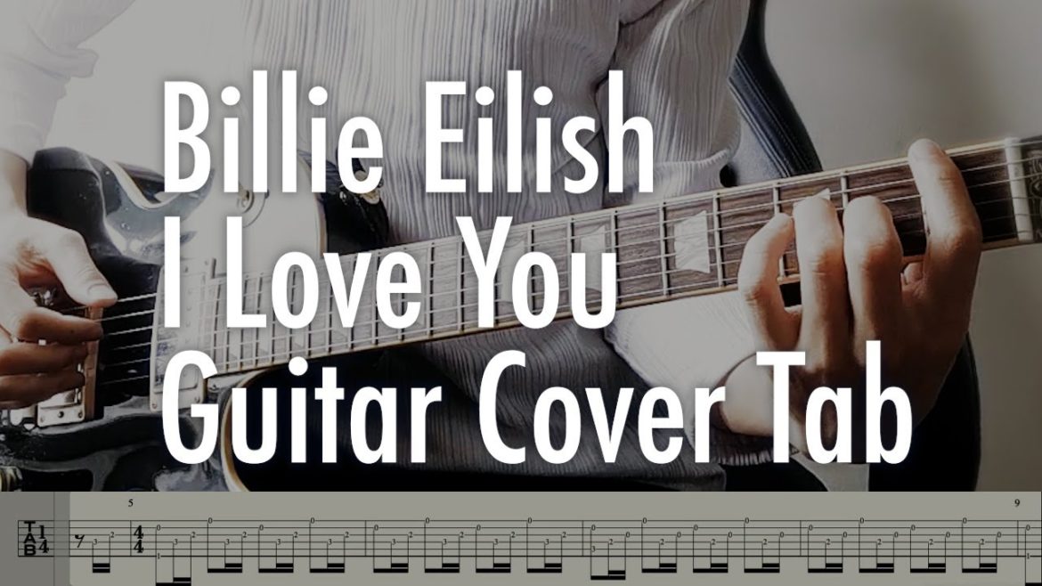 Billie Eilish | I Love You | Guitar Cover | Tab | ビリー・アイリッシュ | ギター | カバー | タブ譜