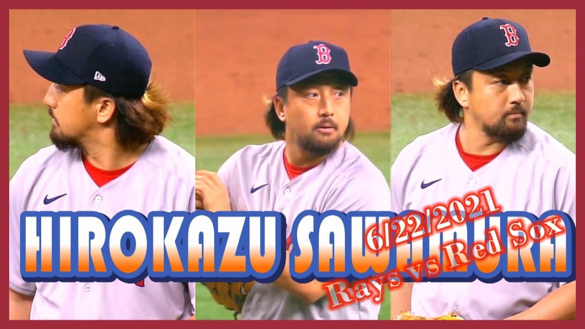 【レッドソックス 澤村拓一 全投球＆試合ハイライト】日本時間2021年6月23日 vsレイズ戦_Hirokazu Sawamura Rays vs Red Sox 6/22/2021